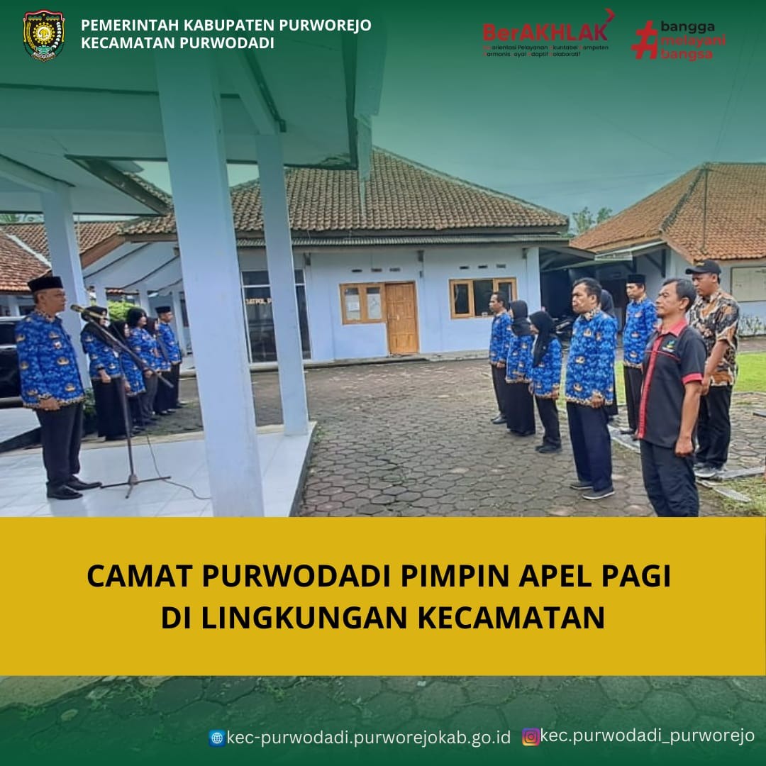 Pelaksanaan Apel Rutin Pagi ASN Kecamatan Purwodadi tanggal 17 Februari 2025